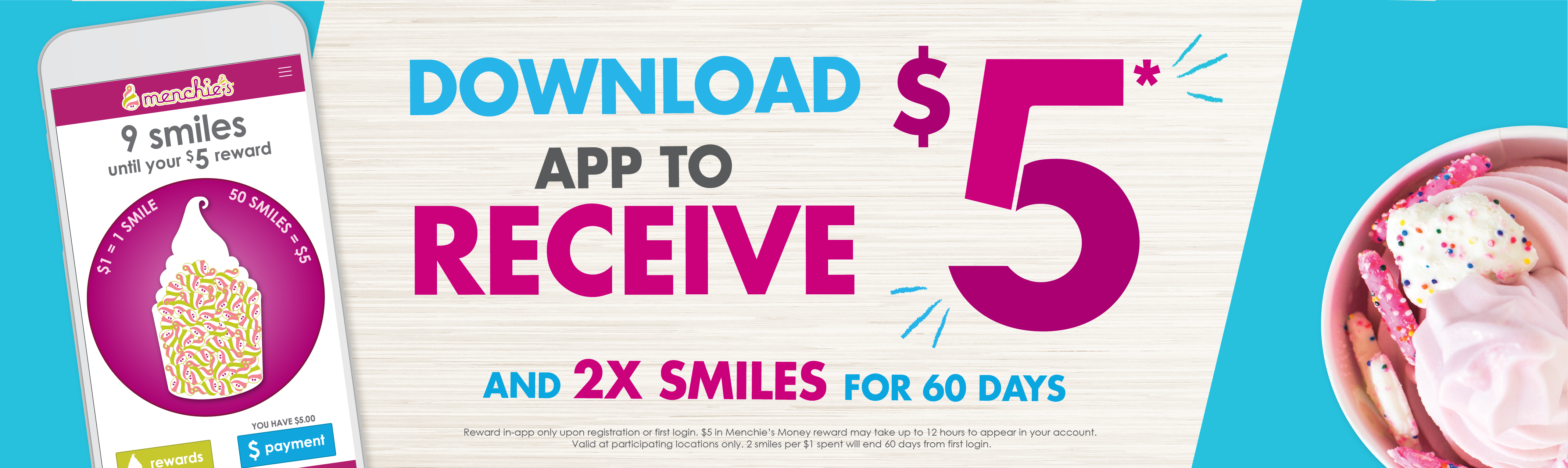 Download our app to receive $5* and 2x Smiles for 60 days